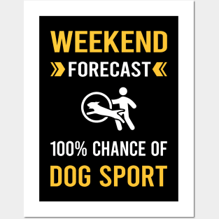 Weekend Forecast Dog Sport Posters and Art